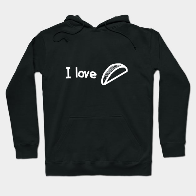 Whiteline I Love Tacos Hoodie by ellenhenryart